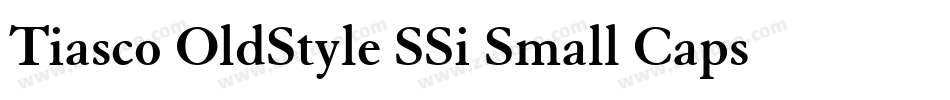 Tiasco OldStyle SSi Small Caps字体转换